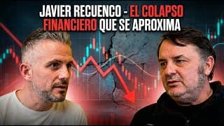 Javier Recuenco - El Colapso Financiero que se Aproxima