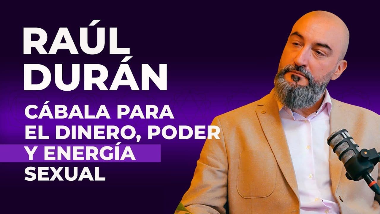 Raúl Durán 💢 Cábala para ATRAER Dinero, Poder y Energía Sexual