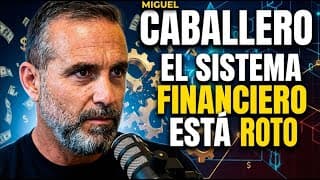 Miguel Caballero - El sistema financiero está roto: Bitcoin, deuda y libertad financiera